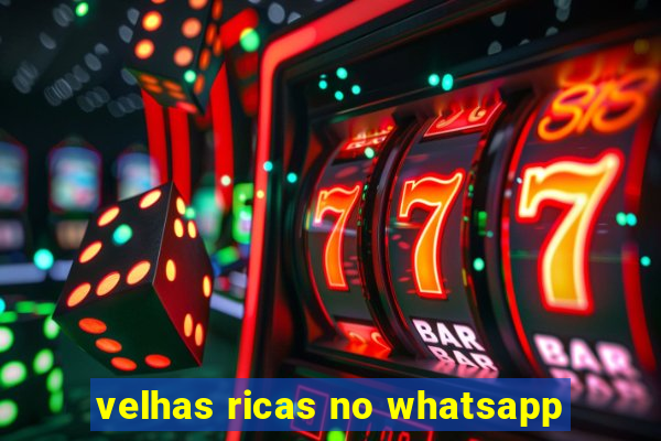 velhas ricas no whatsapp